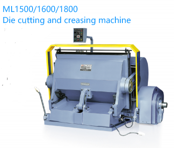 ML-1500/1600/1800 Die cutting and creasing machine